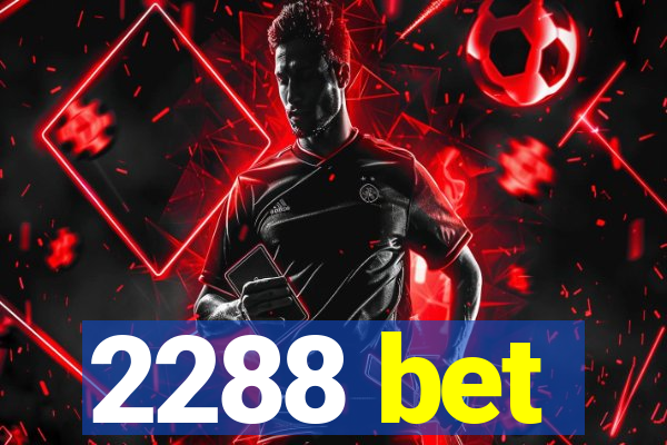 2288 bet